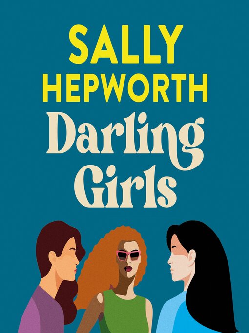 Title details for Darling Girls by Sally Hepworth - Available